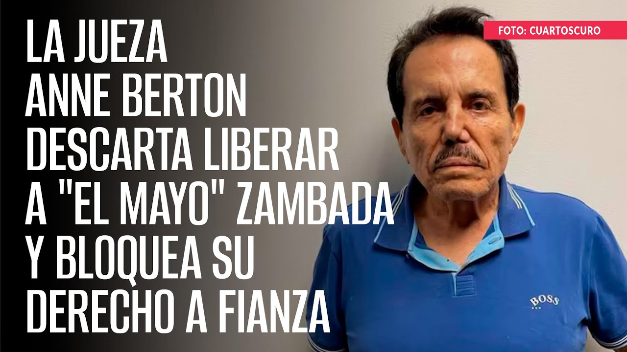 Ismael "El Mayo" Zambada permanecerá en prisión en El Paso, Texas, sin derecho a fianza, tras orden de la jueza Anne Berton