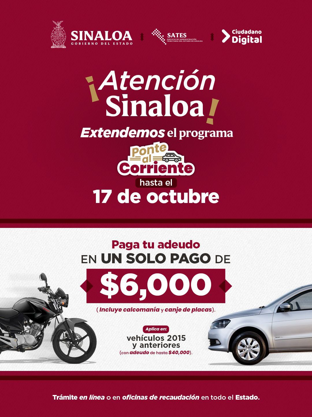 Debido a la buena respuesta de los sinaloenses, el Servicio de Administración Tributaria del Estado de Sinaloa (SATES), amplia el programa “Ponte al Corriente”, que originalmente se llevaría a cabo del 18 de agosto al 19 de septiembre, y que ahora estará vigente hasta el 17 de octubre del presente año.