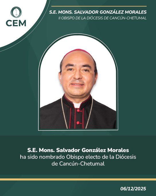El Papa León XIV nombró el pasado 6  de diciembre dos nuevos obispos para México: se trata del nuevo Obispo de Cancún-Chetumal, en el estado de Quintana Roo, y un Obispo Auxiliar para Monterrey, en Nuevo León.